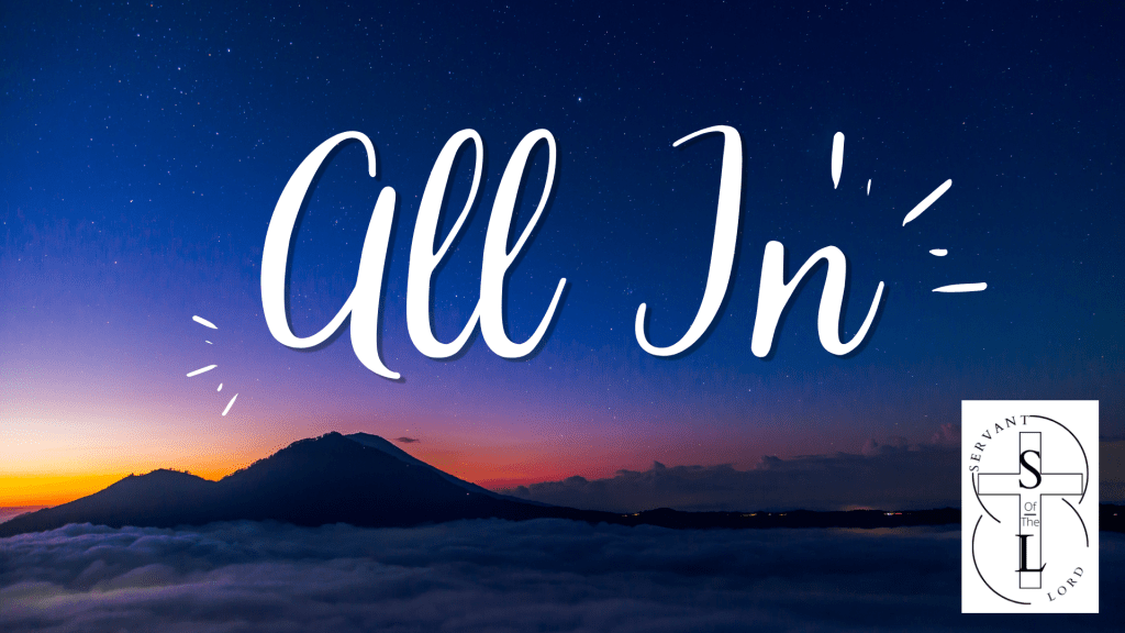 Servant of the Lord Podcast – Episode 15 – All In For&nbsp;Christ